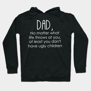 Humorous Dad quote Hoodie